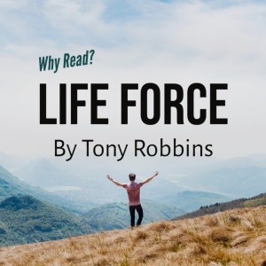 Life Force by Tony Robbins