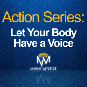Action Series: Let Your Body Have a Voice