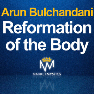 Arun Bulchandani: Reformation of the Body