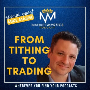 From Tithing to Trading with Mike Massé
