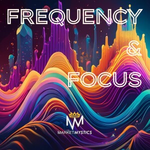 Frequency & Focus
