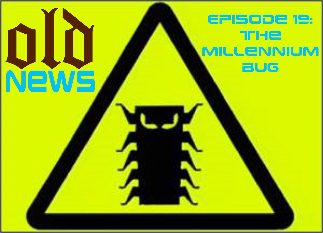 Episode 19: The Millennium Bug