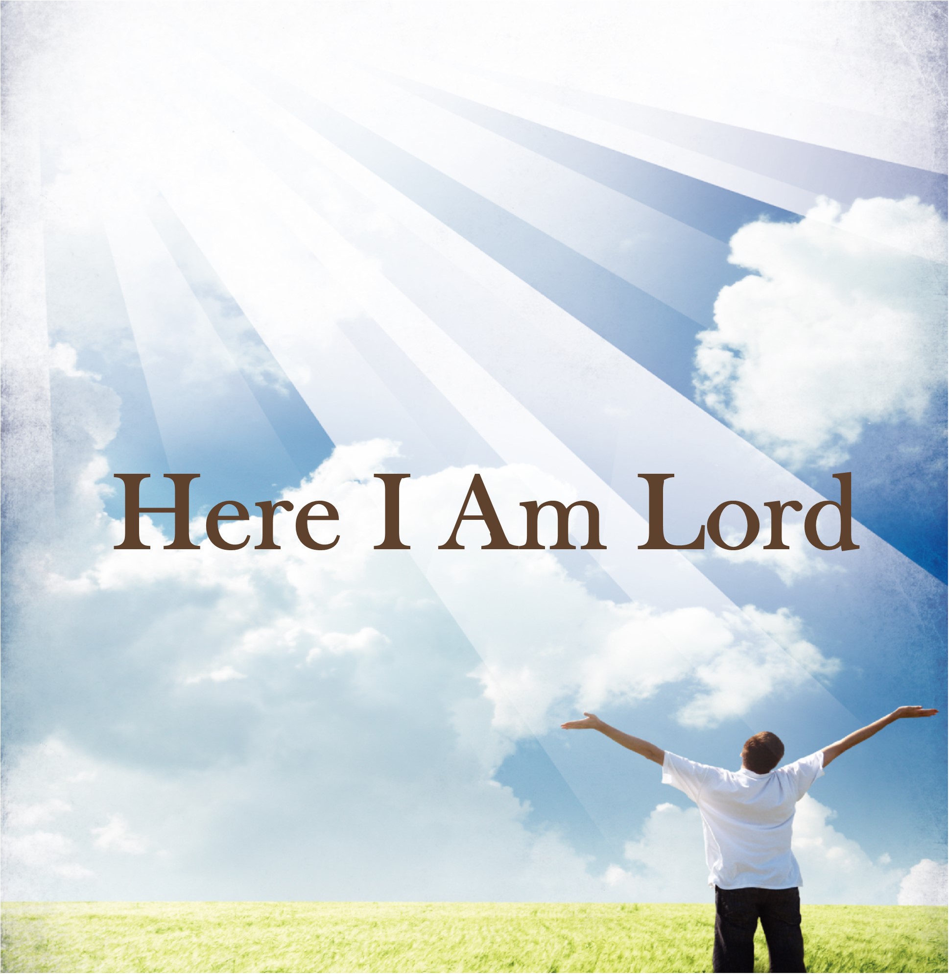 Here I am Lord (1/4)