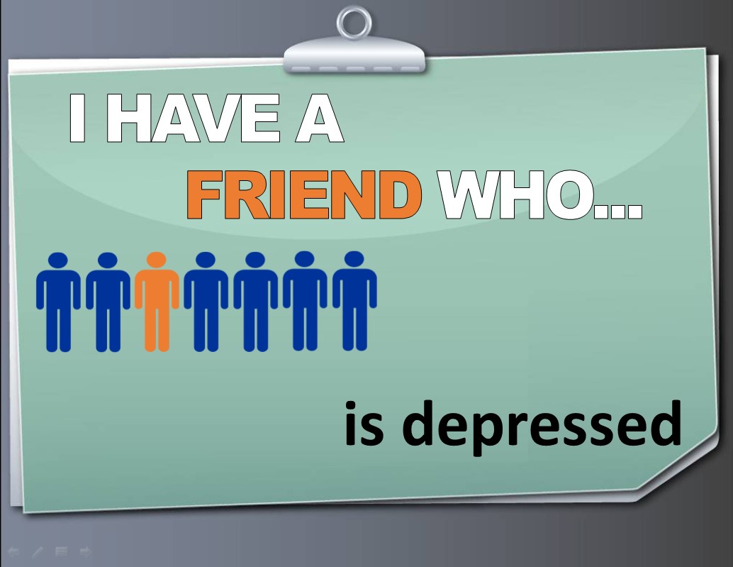 I Have A Friend Who Is Depressed