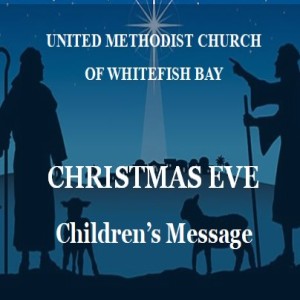 The Meaning of Christmas - Children's Message