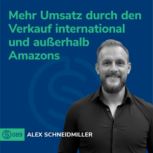 #89 - Mehr Umsatz durch den Verkauf international und außerhalb Amazons