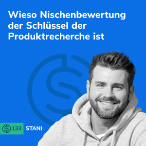 #133 - Wieso Nischenbewertung der Schlüssel der Produktrecherche ist