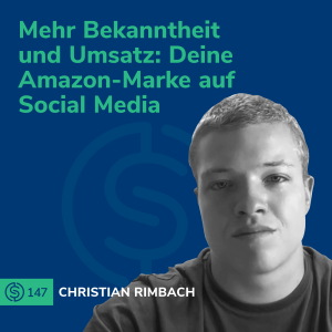 #147 - Mehr Bekanntheit und Umsatz: Deine Amazon-Marke auf Social Media