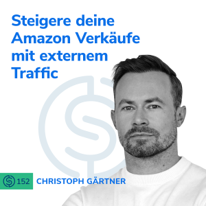 #152 - Steigere deine Amazon Verkäufe mit externem Traffic