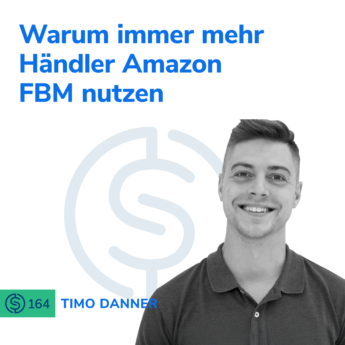 #164 - Warum in immer mehr Händler Amazon FBM nutzen