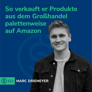 #123 - So verkauft er Produkte aus dem Großhandel palettenweise auf Amazon