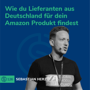 #126 - Wie du Lieferanten aus Deutschland für dein Amazon Produkt findest