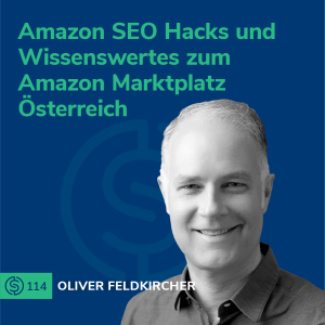 #114 - Amazon SEO Hacks und Wissenswertes zum Amazon Marktplatz Österreich