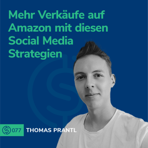 #77 - Mehr Verkäufe auf Amazon mit diesen Social Media Strategie