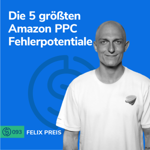 #93 - Die 5 größten Amazon PPC Fehlerpotentiale