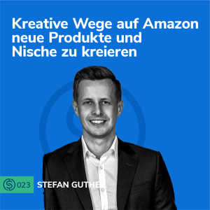 #23 - Kreative Wege auf Amazon neue Produkte und Nische zu kreieren