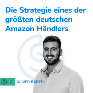 #25 - Die Strategie eines der größten deutschen Amazon Händlers