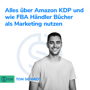 #28 - Alles über Amazon KDP und wie FBA Händler Bücher als Marketing nutzen