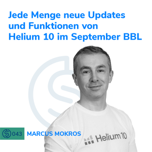 #43 - Jede Menge neue Updates und Funktionen von Helium 10 im September BBL