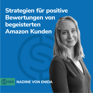 #69 - Strategien für positive Bewertungen von begeisterten Amazon Kunden