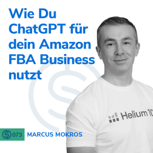 #73 - Wie Du ChatGPT für dein Amazon FBA Business nutzt