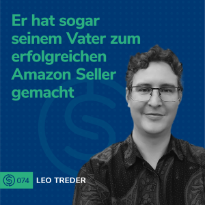 #74 - Er hat sogar seinen Vater zum erfolgreichen Amazon Seller gemacht