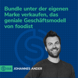 #18 - Bundle unter der eigenen Marke verkaufen, das geniale Geschäftsmodell von foodist