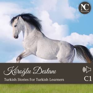 Köroğlu Destanı / Turkish Stories C1