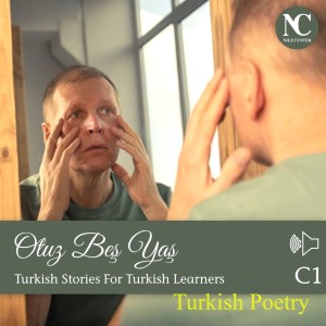 Otuz Beş Yaş  / Cahit Sıtkı TARANCI / Turkish Poetry C1
