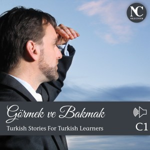 Görmek ve Bakmak / Turkish Stories C1