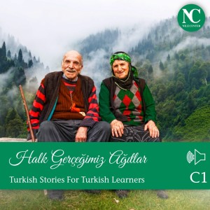 Halk Gerçeğimiz Ağıtlar / Turkish Stories C1