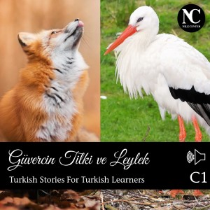 Güvercin, Tilki ve Leylek / Turkish Stories C1