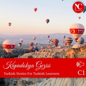 Kapadokya Gezisi / Turkish Stories C1