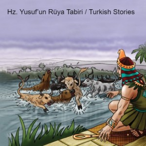 Hz. Yusuf’un Rüya Tabiri / Turkish Stories