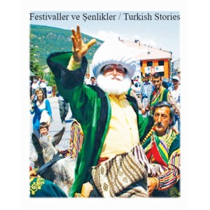 Festivaller ve Şenlikler / Turkish Stories