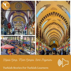 Kapalı Çarşı, Mısır Çarşısı, Semt Pazarları / Turkish Stories