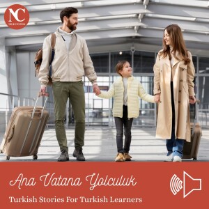 Ana Vatana Yolculuk / Turkish Stories