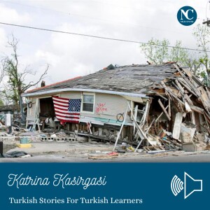 Katrina Kasirgasi / Turkish Stories