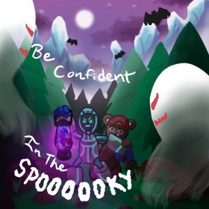 Episode 2: Be Confident in the Spooky