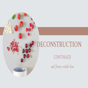 Episode 253: Deconstruction continued and with a wider lens