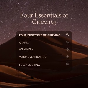 Episode 222: Four Essentials to Grieving