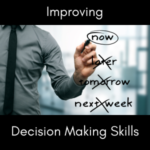 Episode 168: Improving Decision Making Skills