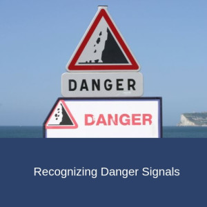 Episode 146: Recognizing Danger Signals