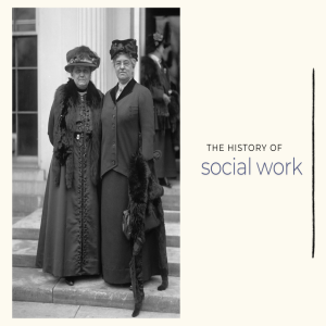 Episode 299: The History of Social Work