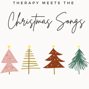 Episode216:Therapy meets the Christmas songs