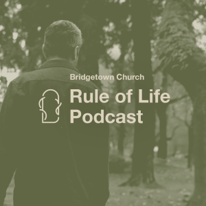 Rule of Life: Episode 1 with John Mark Comer