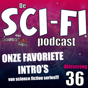 Onze favoriete Sci-Fi intro’s!