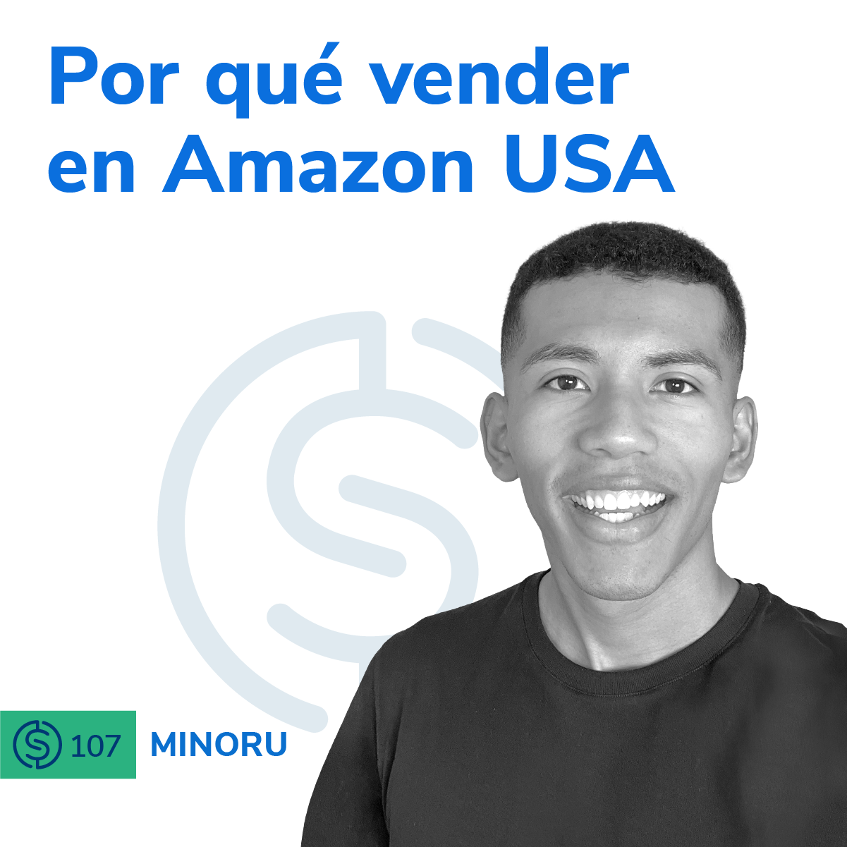 107 Por que vender en Amazon USA Serious Sellers Podcast en Espanol Aprende a Vender en Amazon