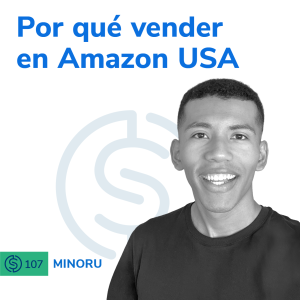 #107 - Por qué vender en Amazon USA