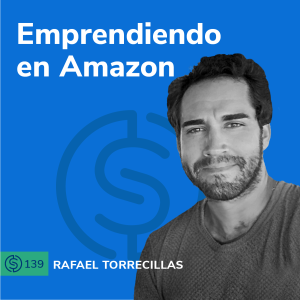 #139 - Emprendiendo en Amazon